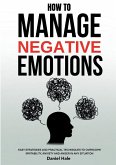 How To Manage Negative Emotions How To Manage Negative Emotions