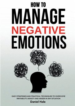 How To Manage Negative Emotions - Hale, Daniel