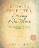 Knowing Him Better, Loving Him More