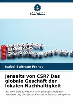 Jenseits von CSR? Das globale Geschäft der lokalen Nachhaltigkeit - Buitrago Franco, Isabel