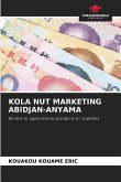 KOLA NUT MARKETING ABIDJAN-ANYAMA