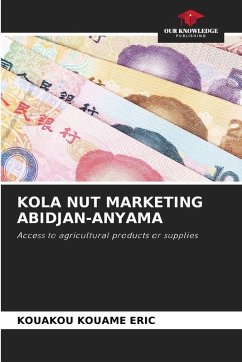 Cover KOLA NUT MARKETING ABIDJAN-ANYAMA