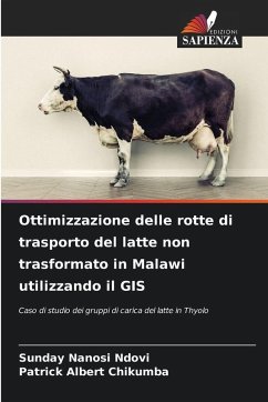 Cover Ottimizzazione delle rotte di trasporto del latte non trasformato in Malawi utilizzando il GIS
