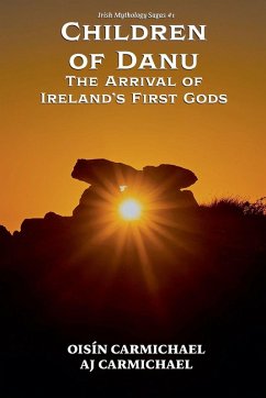 Cover Children of Danu, the Arrival of Ireland's First Gods