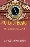 The Orloj of Boston, The Orloj series