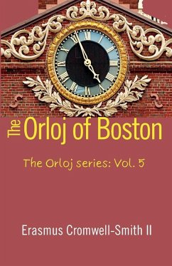 Cover The Orloj of Boston, The Orloj series