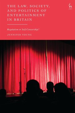 The Law, Society, and Politics of Entertainment in Britain - Young, Jennifer