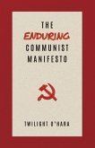 The Enduring Communist Manifesto The Enduring Communist Manifesto