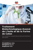 Traitement Biotechnologique Avancé de L'huile et de la Farine de Coton