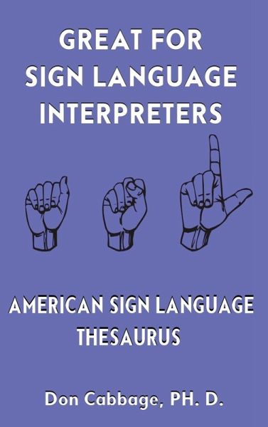 Great For Sign Language Interpreters American Sign Language Thesaurus Great For Sign Language Interpreters American Sign Language Thesaurus