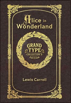 Large Print - Alice in Wonderland - Grand Type Collector's Edition - Matte Hardcover with Dust Jacket - Carroll, Lewis Large Print - Alice in Wonderland - Grand Type Collector's Edition - Matte Hardcover with Dust Jacket - Carroll, Lewis