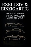 Exklusiv & Einzigartig