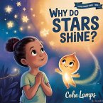 Why Do Stars Shine? Why Do Stars Shine?