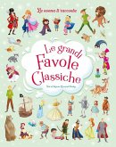 Le grandi favole classiche Le grandi favole classiche