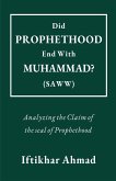 Did Prophethood End with Muhammad (SAWW)?