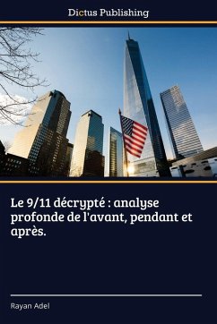 Cover Le 9/11 décrypté : analyse profonde de l'avant, pendant et après.