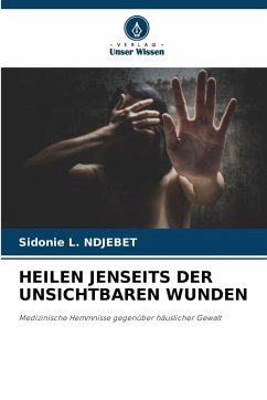HEILEN JENSEITS DER UNSICHTBAREN WUNDEN - NDJEBET, Sidonie L.