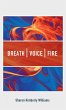 Breath, Voice, Fire - Bild 1
