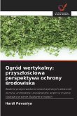 Ogród wertykalny: przysz¿o¿ciowa perspektywa ochrony ¿rodowiska