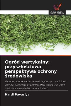 Ogród wertykalny: przysz¿o¿ciowa perspektywa ochrony ¿rodowiska - Pavasiya, Hardi Ogród wertykalny: przysz¿o¿ciowa perspektywa ochrony ¿rodowiska - Pavasiya, Hardi