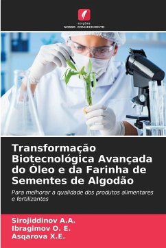 Cover Transformação Biotecnológica Avançada do Óleo e da Farinha de Sementes de Algodão