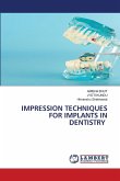 IMPRESSION TECHNIQUES FOR IMPLANTS IN DENTISTRY