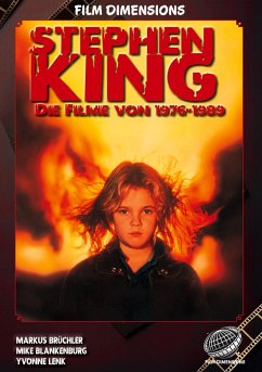 Stephen King - Die Filme, Band 1: 1976 bis 1989 (Ein Film Dimensions Buch) - Blankenburg, Mike; Brüchler, Markus; Lenk, Yvonne