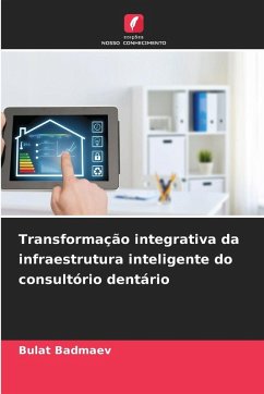 Cover Transformação integrativa da infraestrutura inteligente do consultório dentário