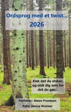 Ordsprog med et twist... 2026 Ordsprog med et twist... 2026