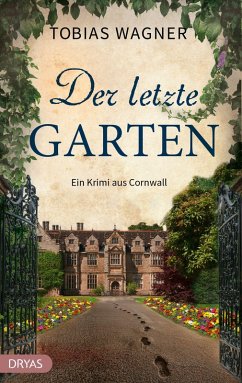 Der letzte Garten - Wagner, Tobias Der letzte Garten - Wagner, Tobias
