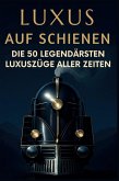 Luxus auf Schienen Luxus auf Schienen