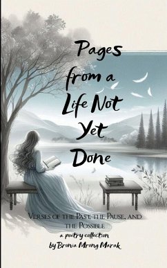Cover Pages from a Life Not Yet Done Verses of the Past, the Pause, and the Possible