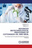 ADVANCED BIOTECHNOLOGICAL PROCESSING OF COTTONSEED OIL AND MEAL