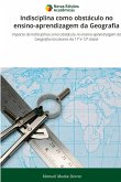 Indisciplina como obstáculo no ensino-aprendizagem da Geografia