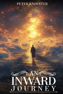 AN INWARD JOURNEY - Knoester, Peter AN INWARD JOURNEY - Knoester, Peter