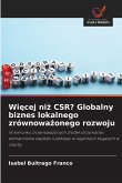 Wi¿cej ni¿ CSR? Globalny biznes lokalnego zrównowa¿onego rozwoju