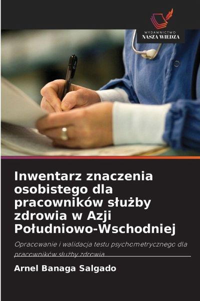 Inwentarz znaczenia osobistego dla pracowników s¿u¿by zdrowia w Azji Po¿udniowo-Wschodniej Inwentarz znaczenia osobistego dla pracowników s¿u¿by zdrowia w Azji Po¿udniowo-Wschodniej