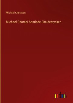Cover Michael Choraei Samlade Skaldestycken