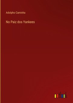 No Paiz dos Yankees - Caminha, Adolpho