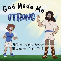 God Made Me Strong - Bodey, Bailie