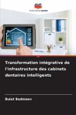 Transformation intégrative de l'infrastructure des cabinets dentaires intelligents
