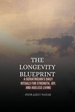 The Longevity Blueprint - Nayak, Indrajeet The Longevity Blueprint - Nayak, Indrajeet