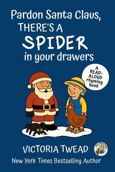 Pardon Santa Claus, There's a SPIDER in Your Drawers Pardon Santa Claus, There's a SPIDER in Your Drawers