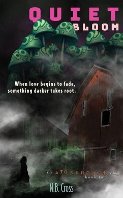 Quiet Bloom - Cross, N. B. Quiet Bloom - Cross, N. B.