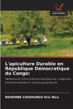L'apiculture Durable en République Démocratique du Congo: - Eric Nice, NSHEMBE CHISHUNGU