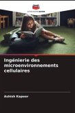 Ingénierie des microenvironnements cellulaires