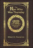 Large Print - The Man Who Was Thursday - Grand Type Collector's Edition - Matte Hardcover with Dust Jacket