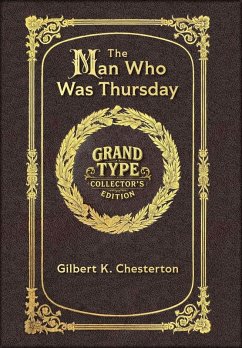 Large Print - The Man Who Was Thursday - Grand Type Collector's Edition - Matte Hardcover with Dust Jacket - Chesterton, G K