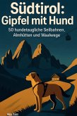 Südtirol: Gipfel mit Hund