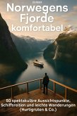 Norwegens Fjorde komfortabel